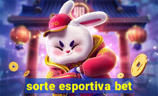 sorte esportiva bet